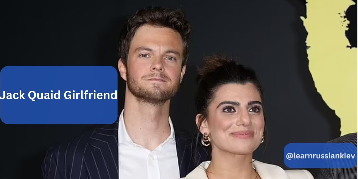 Jack Quaid Girlfriend