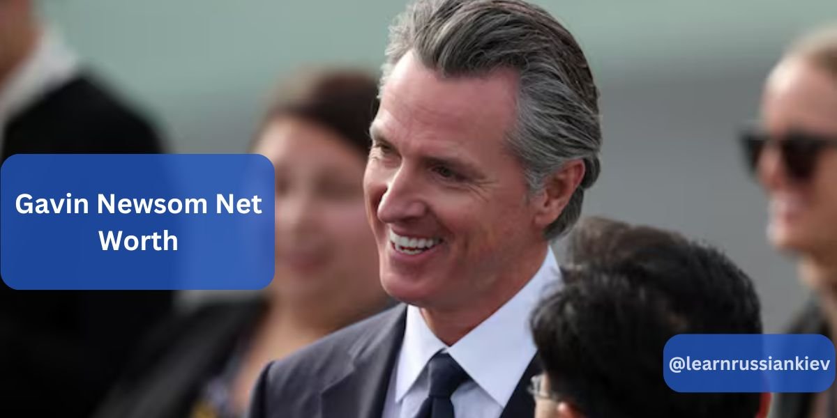 Gavin Newsom Net Worth